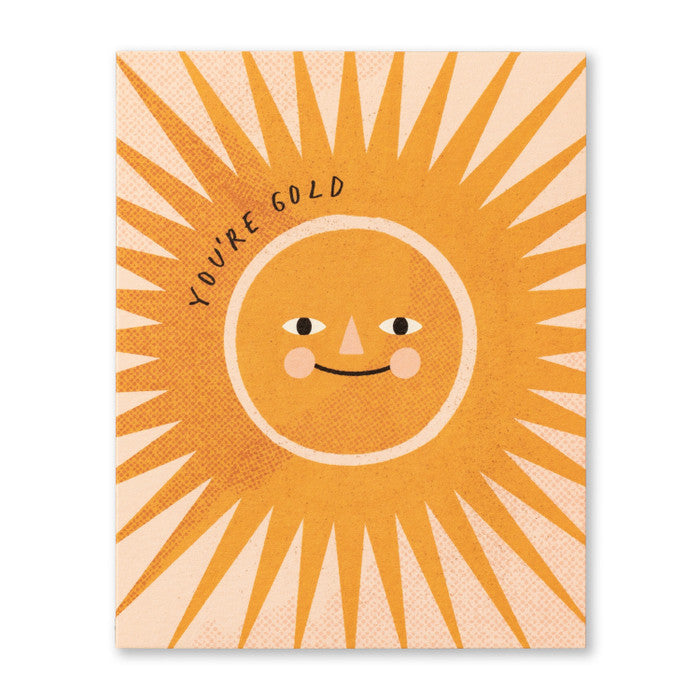 You're Gold Friendship Card - Greige Goods